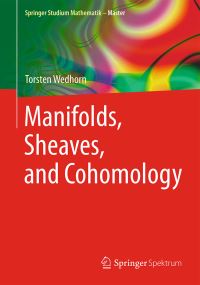 Book Cover for Manifolds, Sheaves, and Cohomology by Torsten Wedhorn