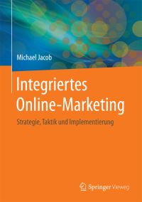 Book Cover for Integriertes Online-Marketing by Michael Jacob