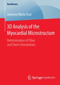 Book Cover for 3D Analysis of the Myocardial Microstructure by Johanna Maria Ticar