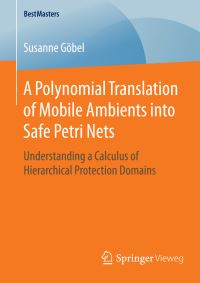 Book Cover for A Polynomial Translation of Mobile Ambients Into Safe Petri Nets by Susanne Göbel