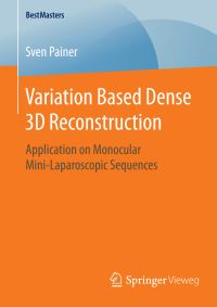 Book Cover for Variation Based Dense 3D Reconstruction by Sven Painer