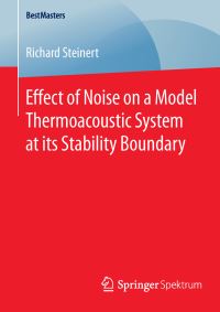 Book Cover for Effect of Noise on a Model Thermoacoustic System at Its Stability Boundary by Richard Steinert