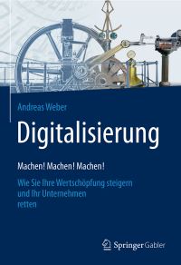 Book Cover for Digitalisierung - Machen! Machen! Machen! by Andreas Weber