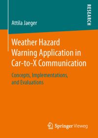 Book Cover for Weather Hazard Warning Application in Car-to-X Communication by Attila Jaeger