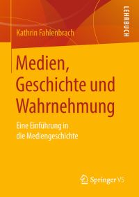 Book Cover for Medien, Geschichte Und Wahrnehmung by Kathrin Fahlenbrach