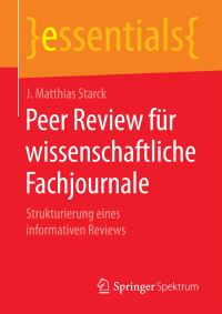 Book Cover for Peer Review Für Wissenschaftliche Fachjournale by J Matthias Starck