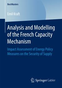 Book Cover for Analysis and Modelling of the French Capacity Mechanism by Emil Kraft