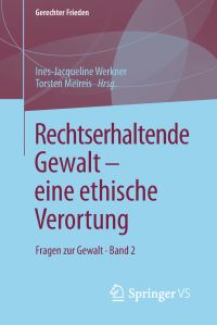 Book Cover for Rechtserhaltende Gewalt — Eine Ethische Verortung by InesJacqueline Werkner, Torsten Meireis