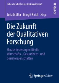 Book Cover for Die Zukunft Der Qualitativen Forschung by Julia Müller, Margit Raich