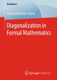 Book Cover for Diagonalization in Formal Mathematics by Paulo Guilherme Santos
