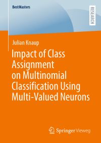 Book Cover for Impact of Class Assignment on Multinomial Classification Using Multi-Valued Neurons by Julian Knaup