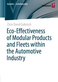 Book Cover for Eco-Effectiveness of Modular Products and Fleets Within the Automotive Industry by Chris David Gabrisch