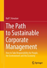 Book Cover for The Path to Sustainable Corporate Management by Ralf Kreutzer