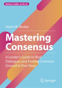 Book Cover for Mastering Consensus by Heinz W Becker