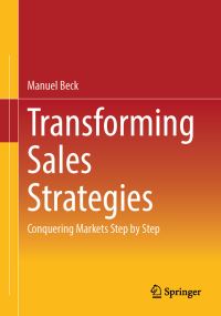 Book Cover for Transforming Sales Strategies by Manuel Beck