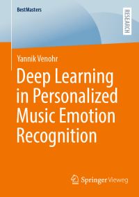Book Cover for Deep Learning in Personalized Music Emotion Recognition by Yannik Venohr
