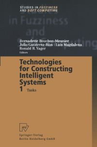Book Cover for Technologies for Constructing Intelligent Systems 1 by Bernadette BouchonMeunier, Julio GutierrezRios, Luis Magdalena, Ronald R Yager