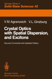Book Cover for Crystal Optics With Spatial Dispersion, and Excitons by Vladimir M. Agranovich, V. Ginzburg