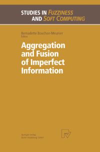 Book Cover for Aggregation and Fusion of Imperfect Information by Bernadette BouchonMeunier