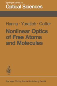 Book Cover for Nonlinear Optics of Free Atoms and Molecules by DC Hanna, MA Yuratich, D Cotter