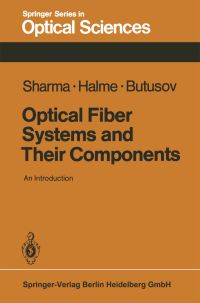 Book Cover for Optical Fiber Systems and Their Components by AB Sharma, SJ Halme, MM Butusov