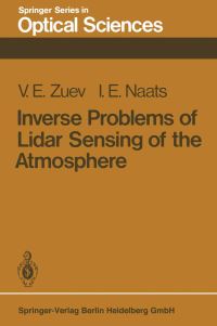 Book Cover for Inverse Problems of Lidar Sensing of the Atmosphere by VE Zuev, IE Naats