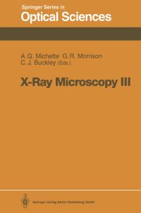 Book Cover for X-Ray Microscopy III by Alan G Michette, Graeme R Morrison, Christopher J Buckley