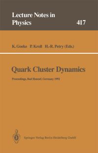 Book Cover for Quark Cluster Dynamics by Klaus Goeke, Peter Kroll, HerbertRainer Petry