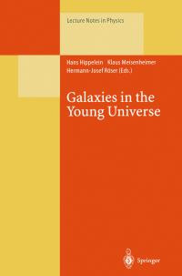 Book Cover for Galaxies in the Young Universe by Hans Hippelein, Klaus Meisenheimer, HermannJosef Röser