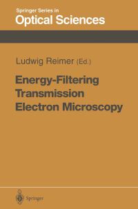 Book Cover for Energy-Filtering Transmission Electron Microscopy by Ludwig Reimer, PW Hawkes, C Deininger, RF Egerton, F Hofer, B Jouffrey, D Krahl, RD Leapman, J Mayer, Ludwig Reimer, H Rose, P Schattschneider, JCH Spence
