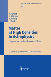 Book Cover for Matter at High Densities in Astrophysics by Harald Riffert, Herbert Müther, Heinz Herold, Hanns Ruder