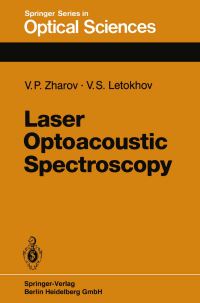 Book Cover for Laser Optoacoustic Spectroscopy by VP Zharov, VS Letokhov