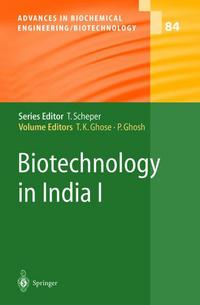 Book Cover for Biotechnology in India I by T.K. Ghose, S.K. Basu, P. Ghosh, D. Bhardwaj, V.S. Chauhan, N. Dhar, B.N. Johri, J.P. Khurana, A. Mukhopadhyay, G. Padmanaban, A. Sharma, M. Sharma, R. Swarup, A.K. Tyagi, J.S. Virdi