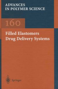 Book Cover for Filled Elastomers Drug Delivery Systems by M Arora, G Carlesso, JM Davidson, AJ Domb, G Heinrich, M Klüppel, E Kozlov, MNV Ravi Kumar, A Prokop