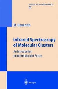 Book Cover for Infrared Spectroscopy of Molecular Clusters by Martina H Havenith