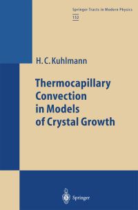 Book Cover for Thermocapillary Convection in Models of Crystal Growth by Hendrik C Kuhlmann
