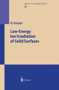 Book Cover for Low-Energy Ion Irradiation of Solid Surfaces by Hubert Gnaser
