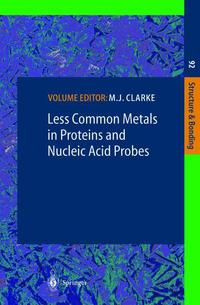 Book Cover for Less Common Metals in Proteins and Nucleic Acid Probes by Michael J Clarke, CB Allan, G Davidson, J Figlar, WR Harris, JM Kelly, A KirschDe Mesmaeker, MJ Maroney, C Moucheron, SJ Nieter Burgmayer