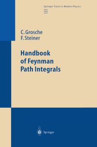 Book Cover for Handbook of Feynman Path Integrals by Christian Grosche, Frank Steiner