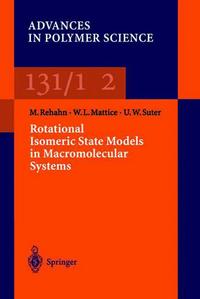 Book Cover for Rotational Isomeric State Models in Macromolecular Systems by Matthias Rehan, Wayne L Mattice, Ulrich W Suter