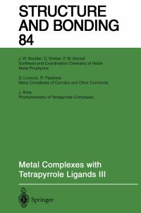 Book Cover for Metal Complexes With Tetrapyrrole Ligands III by JW Buchler, JW Buchler, C Dreher, FM Künzel, S Licoccia, R Paolesse, J Sima