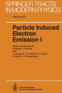 Book Cover for Particle Induced Electron Emission I by Max Rösler, Wolfram Brauer, Jacques Devooght, JeanClaude Dehaes, Alain Dubus, Michel Cailler, JeanPierre Ganachaud