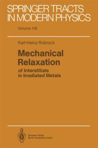Book Cover for Mechanical Relaxation of Interstitials in Irradiated Metals by KarlHeinz Robrock
