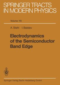 Book Cover for Electrodynamics of the Semiconductor Band Edge by Arne Stahl, Ivar Balslev