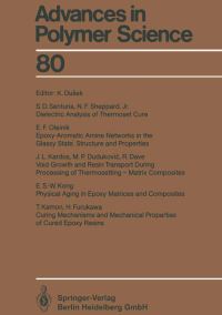 Book Cover for Epoxy Resins and Composites IV by Karel Dusek, R Dave, MP Dudukovic, H Furukawa, T Kamon, JL Kardos, E SW Kong, EF Oleinik, SD Senturia, NF Jr Sheppard
