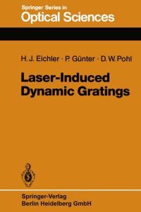 Book Cover for Laser-Induced Dynamic Gratings by Hans Joachim Eichler, Peter Günter, Dieter W Pohl
