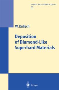Book Cover for Deposition of Diamond-Like Superhard Materials by Wilhelm AM Kulisch