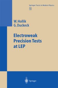 Book Cover for Electroweak Precision Tests at LEP by Wolfgang Hollik, Günter Duckeck