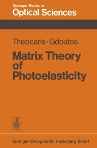 Book Cover for Matrix Theory of Photoelasticity by Pericles S Theocaris, EE Gdoutos