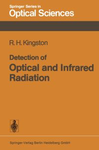 Book Cover for Detection of Optical and Infrared Radiation by R H Kingston